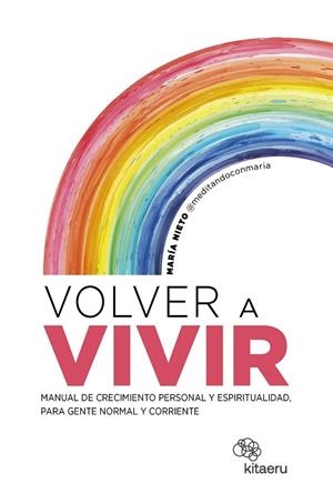 VOLVER A VIVIR | 9788410428157 | NIETO BARONA, MARÍA | Galatea Llibres | Llibreria online de Reus, Tarragona | Comprar llibres en català i castellà online