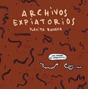 ARCHIVOS EXPIATORIOS | 9788410332485 | BANANA, FLAVITA | Galatea Llibres | Llibreria online de Reus, Tarragona | Comprar llibres en català i castellà online