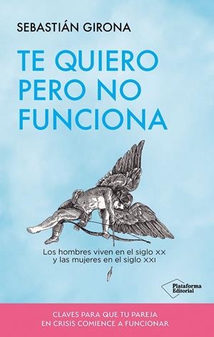 TE QUIERO PERO NO FUNCIONA | 9791387568566 | GIRONA, SEBASTIÁN | Galatea Llibres | Librería online de Reus, Tarragona | Comprar libros en catalán y castellano online