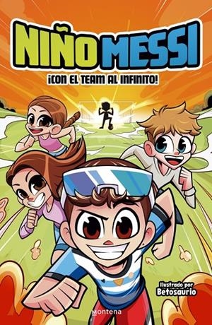 NIÑO MESSI - ¡CON EL TEAM AL INFINITO! | 9788410298279 | NIÑO MESSI | Galatea Llibres | Librería online de Reus, Tarragona | Comprar libros en catalán y castellano online
