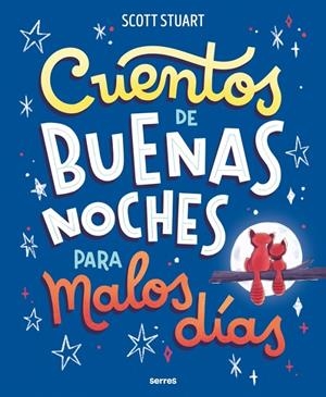 CUENTOS DE BUENAS NOCHES PARA MALOS DÍAS | 9788427247963 | STUART, SCOTT | Galatea Llibres | Librería online de Reus, Tarragona | Comprar libros en catalán y castellano online