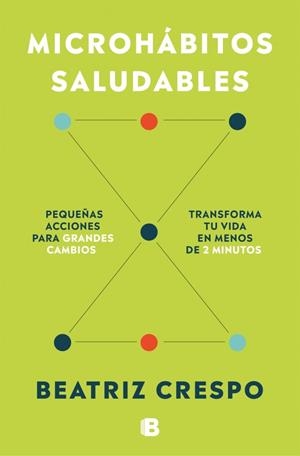 MICROHÁBITOS SALUDABLES | 9788466680707 | CRESPO RUIZ, BEATRIZ | Galatea Llibres | Librería online de Reus, Tarragona | Comprar libros en catalán y castellano online