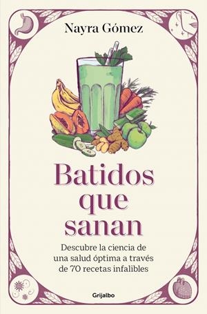 BATIDOS QUE SANAN | 9788425368943 | GÓMEZ, NAYRA | Galatea Llibres | Llibreria online de Reus, Tarragona | Comprar llibres en català i castellà online