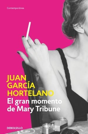 EL GRAN MOMENTO DE MARY TRIBUNE | 9788466382489 | GARCÍA HORTELANO, JUAN | Galatea Llibres | Llibreria online de Reus, Tarragona | Comprar llibres en català i castellà online