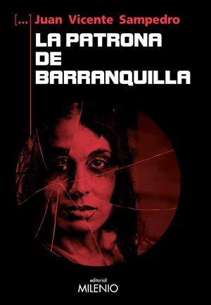 LA PATRONA DE BARRANQUILLA | 9788419884831 | SAMPEDRO CORTÉS, JUAN VICENTE | Galatea Llibres | Librería online de Reus, Tarragona | Comprar libros en catalán y castellano online