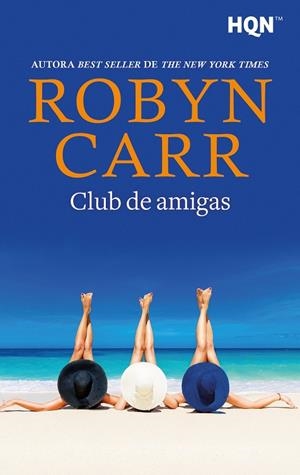 CLUB DE AMIGAS | 9791370005092 | CARR, ROBYN | Galatea Llibres | Llibreria online de Reus, Tarragona | Comprar llibres en català i castellà online