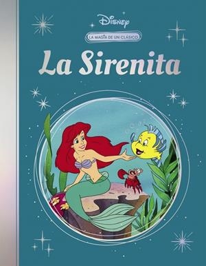 LA SIRENITA (LA MAGIA DE UN CLÁSICO DISNEY) | 9788419487391 | DISNEY | Galatea Llibres | Librería online de Reus, Tarragona | Comprar libros en catalán y castellano online
