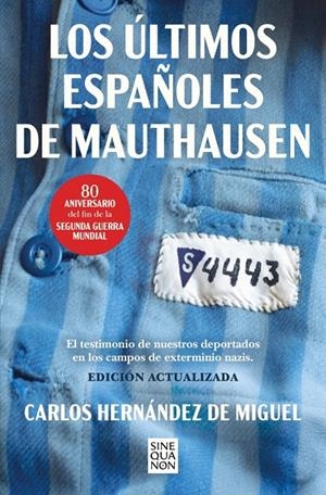 LOS ÚLTIMOS ESPAÑOLES DE MAUTHAUSEN (EDICIÓN ACTUALIZADA) | 9788466681247 | HERNÁNDEZ DE MIGUEL, CARLOS | Galatea Llibres | Librería online de Reus, Tarragona | Comprar libros en catalán y castellano online
