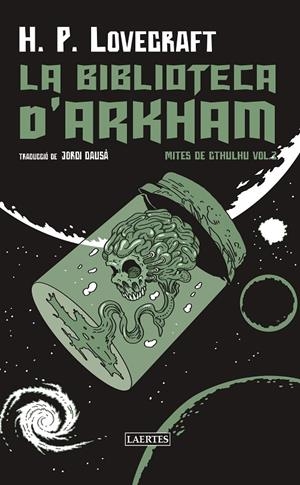 LA BIBLIOTECA D'ARKHAM | 9788419676764 | H.P. LOVECRAFT | Galatea Llibres | Llibreria online de Reus, Tarragona | Comprar llibres en català i castellà online