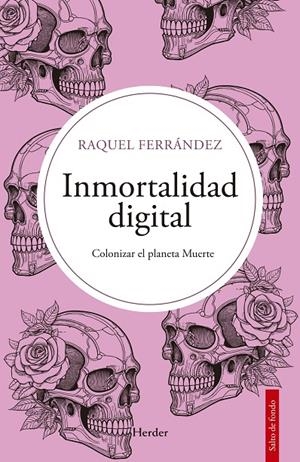 INMORTALIDAD DIGITAL | 9788425452277 | FERRÁNDEZ, RAQUEL | Galatea Llibres | Llibreria online de Reus, Tarragona | Comprar llibres en català i castellà online