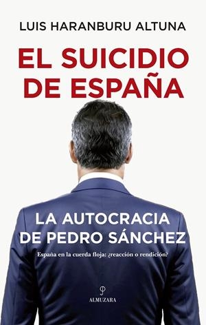 EL SUICIDIO DE ESPAÑA | 9788410527218 | LUIS HARANBURU ALTUNA | Galatea Llibres | Llibreria online de Reus, Tarragona | Comprar llibres en català i castellà online