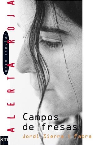 CAMPOS DE FRESAS | 9788434852860 | SIERRA I FABRA, JORDI | Galatea Llibres | Llibreria online de Reus, Tarragona | Comprar llibres en català i castellà online