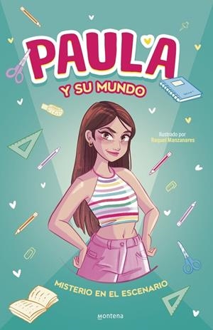 PAULA Y SU MUNDO - MISTERIO EN EL ESCENARIO | 9788410395862 | PAULA Y SU MUNDO | Galatea Llibres | Llibreria online de Reus, Tarragona | Comprar llibres en català i castellà online
