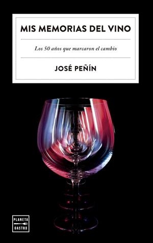 MIS MEMORIAS DEL VINO | 9788408303480 | PEÑÍN, JOSÉ | Galatea Llibres | Llibreria online de Reus, Tarragona | Comprar llibres en català i castellà online