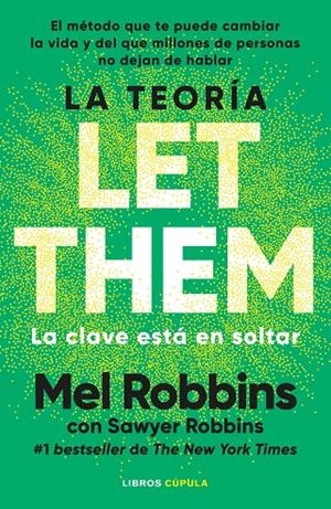 LA TEORÍA LET THEM. LA CLAVE ESTÁ EN SOLTAR | 9788448042806 | ROBBINS, MEL | Galatea Llibres | Librería online de Reus, Tarragona | Comprar libros en catalán y castellano online