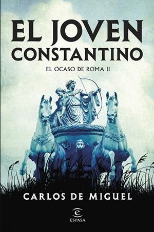 EL JOVEN CONSTANTINO EL OCASO DE ROMA II | 9788467075991 | CARLOS DE MIGUEL | Galatea Llibres | Llibreria online de Reus, Tarragona | Comprar llibres en català i castellà online