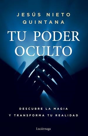 TU PODER OCULTO | 9788419996954 | JESUS NIETO QUINTANA | Galatea Llibres | Llibreria online de Reus, Tarragona | Comprar llibres en català i castellà online