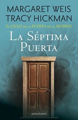 EL CICLO DE LA PUERTA DE LA MUERTE 7/7 LA SÉPTIMA PUERTA | 9788445018194 | WEIS, MARGARET / TRACY HICKMAN | Galatea Llibres | Librería online de Reus, Tarragona | Comprar libros en catalán y castellano online