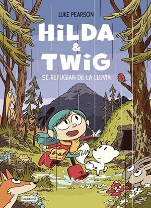 HILDA & TWIG. HILDA Y TWIG SE REFUGIAN DE LA LLUVIA | 9788408294344 | PEARSON, LUKE | Galatea Llibres | Librería online de Reus, Tarragona | Comprar libros en catalán y castellano online