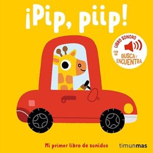 ¡PIP, PIIP! MI PRIMER LIBRO DE SONIDOS | 9788408293934 | BILLET, MARION | Galatea Llibres | Librería online de Reus, Tarragona | Comprar libros en catalán y castellano online