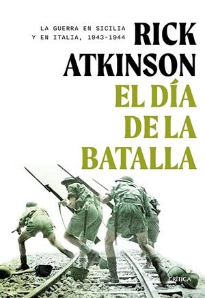 EL DÍA DE LA BATALLA | 9788491997627 | ATKINSON, RICK | Galatea Llibres | Librería online de Reus, Tarragona | Comprar libros en catalán y castellano online
