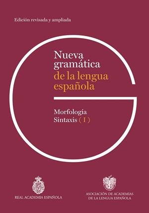 NUEVA GRAMATICA DE LA LENGUA ESPAÑOLA MORFOLOGIA Y SINTAXIS EDICION REVISADA Y AMPLIADA 2025 | 9788467074420 | Galatea Llibres | Llibreria online de Reus, Tarragona | Comprar llibres en català i castellà online