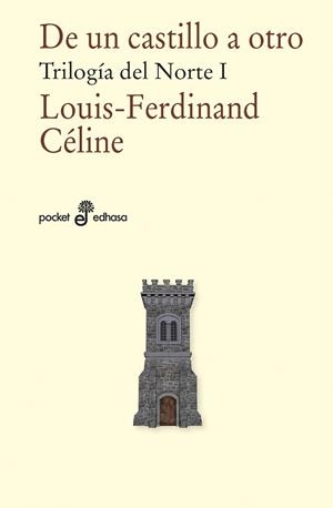 DE UN CASTILLO A OTRO TRILOGIA DEL NORTE I | 9788435022699 | LOUIS-FERDINAND CELINE | Galatea Llibres | Llibreria online de Reus, Tarragona | Comprar llibres en català i castellà online