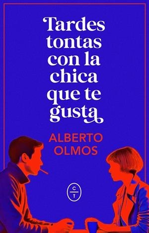 TARDES TONTAS CON LA CHICA QUE TE GUSTA | 9788412951790 | OLMOS, ALBERTO | Galatea Llibres | Llibreria online de Reus, Tarragona | Comprar llibres en català i castellà online