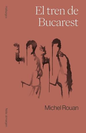 EL TREN DE BUCAREST | 9788409705993 | ROUAN, MICHEL | Galatea Llibres | Llibreria online de Reus, Tarragona | Comprar llibres en català i castellà online