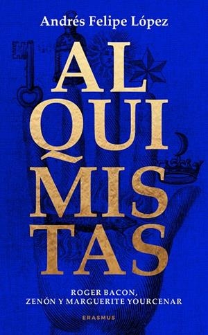 ALQUIMISTAS | 9788410199415 | ANDRÉS FELIPE LÓPEZ LÓPEZ | Galatea Llibres | Llibreria online de Reus, Tarragona | Comprar llibres en català i castellà online