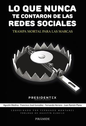 LO QUE NUNCA TE CONTARON DE LAS REDES SOCIALES | 9788436850659 | MEDINA, AGUSTÍN/GONZÁLEZ, FRANCISCO JOSÉ/HERRERO, FERNANDO/PLANA, JUAN RAMÓN | Galatea Llibres | Librería online de Reus, Tarragona | Comprar libros en catalán y castellano online