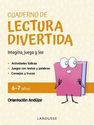 CUADERNO DE LECTURA DIVERTIDA 6-7 AÑOS | 9791387520076 | CIUDAD REAL NÚÑEZ, GINÉS/TORAL OLIVARES, ANTONIA | Galatea Llibres | Llibreria online de Reus, Tarragona | Comprar llibres en català i castellà online