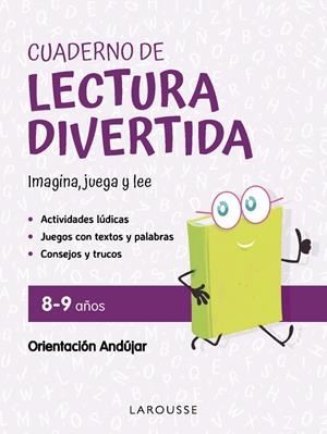 CUADERNO DE LECTURA DIVERTIDA 8-9 AÑOS | 9791387520113 | CIUDAD REAL NÚÑEZ, GINÉS/TORAL OLIVARES, ANTONIA | Galatea Llibres | Llibreria online de Reus, Tarragona | Comprar llibres en català i castellà online
