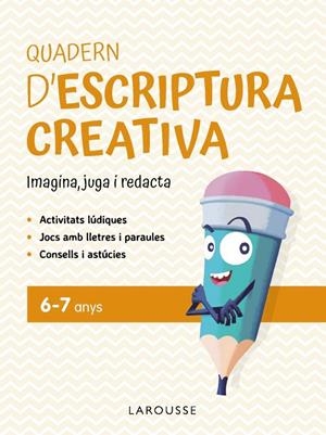 QUADERN D'ESCRIPTURA CREATIVA 6-7 ANYS | 9791387520137 | CIUDAD REAL NÚÑEZ, GINÉS/TORAL OLIVARES, ANTONIA | Galatea Llibres | Llibreria online de Reus, Tarragona | Comprar llibres en català i castellà online