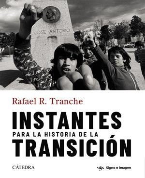 INSTANTES PARA LA HISTORIA DE LA TRANSICIÓN | 9788437648880 | TRANCHE, RAFAEL R. | Galatea Llibres | Llibreria online de Reus, Tarragona | Comprar llibres en català i castellà online