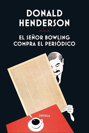 EL SEÑOR BOWLING COMPRA EL PERIODICO | 9788410415638 | DONALD HENDERSON | Galatea Llibres | Librería online de Reus, Tarragona | Comprar libros en catalán y castellano online