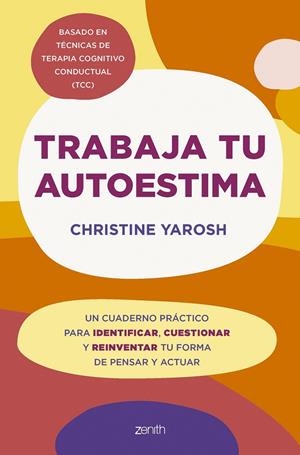 TRABAJA TU AUTOESTIMA | 9788408301103 | YAROSH, CHRISTINE | Galatea Llibres | Librería online de Reus, Tarragona | Comprar libros en catalán y castellano online