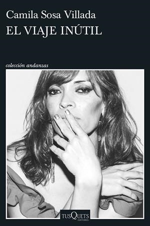 EL VIAJE INÚTIL | 9788411076319 | SOSA VILLADA, CAMILA | Galatea Llibres | Llibreria online de Reus, Tarragona | Comprar llibres en català i castellà online