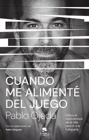 CUANDO ME ALIMENTÉ DEL JUEGO | 9788413444185 | OJEDA, PABLO | Galatea Llibres | Llibreria online de Reus, Tarragona | Comprar llibres en català i castellà online