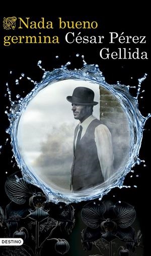 NADA BUENO GERMINA | 9788423367672 | PÉREZ GELLIDA, CÉSAR | Galatea Llibres | Llibreria online de Reus, Tarragona | Comprar llibres en català i castellà online