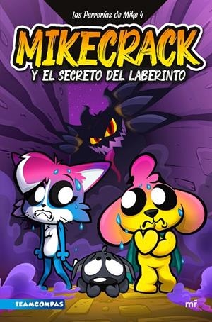 LAS PERRERÍAS DE MIKE 4. MIKECRACK Y EL SECRETO DEL LABERINTO | 9788427053519 | MIKECRACK | Galatea Llibres | Librería online de Reus, Tarragona | Comprar libros en catalán y castellano online