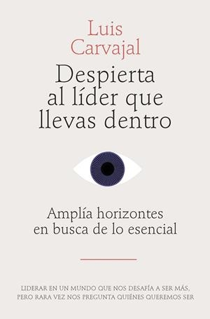 DESPIERTA AL LÍDER QUE LLEVAS DENTRO | 9788498755916 | CARVAJAL, LUIS | Galatea Llibres | Llibreria online de Reus, Tarragona | Comprar llibres en català i castellà online