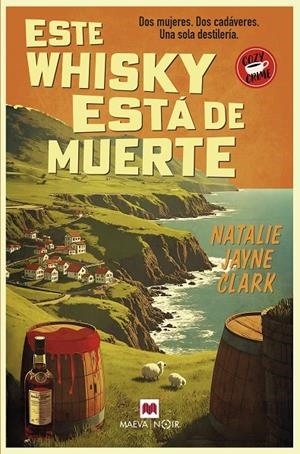 ESTE WHISKY ESTÁ DE MUERTE | 9788410260900 | CLARK, NATALIE JAYNE | Galatea Llibres | Llibreria online de Reus, Tarragona | Comprar llibres en català i castellà online
