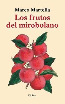 LOS FRUTOS DEL MIROBOLANO | 9788412807387 | MARTELLA, MARCO | Galatea Llibres | Llibreria online de Reus, Tarragona | Comprar llibres en català i castellà online