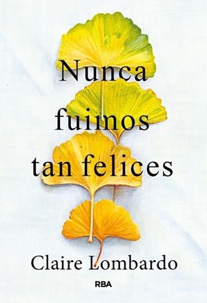 NUNCA FUIMOS TAN FELICES | 9788411327961 | LOMBARDO, CLAIRE | Galatea Llibres | Librería online de Reus, Tarragona | Comprar libros en catalán y castellano online