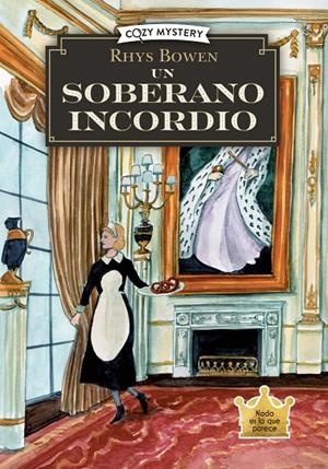 UN SOBERANO INCORDIO (COZY MYSTERY) | 9788410206274 | BOWEN, RHYS | Galatea Llibres | Llibreria online de Reus, Tarragona | Comprar llibres en català i castellà online