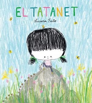 EL TATANET | 9788416427758 | FEITO, LUCIANA | Galatea Llibres | Llibreria online de Reus, Tarragona | Comprar llibres en català i castellà online