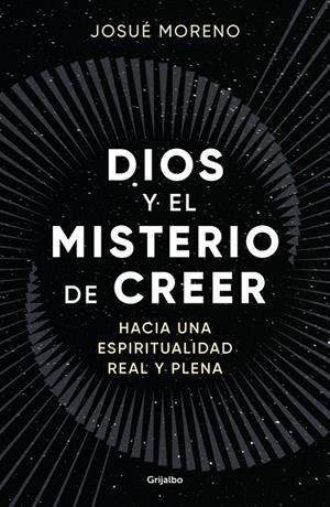 DIOS Y EL MISTERIO DE CREER | 9788425368493 | MORENO, JOSUÉ | Galatea Llibres | Llibreria online de Reus, Tarragona | Comprar llibres en català i castellà online