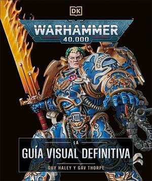 WARHAMMER 40.000. LA GUÍA VISUAL DEFINITIVA | 9780241736654 | Galatea Llibres | Llibreria online de Reus, Tarragona | Comprar llibres en català i castellà online