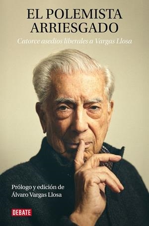 EL POLEMISTA ARRIESGADO. CATORCE ASEDIOS LIBERALES A MARIO VARGAS LLOSA | 9788410433564 | Galatea Llibres | Librería online de Reus, Tarragona | Comprar libros en catalán y castellano online
